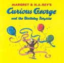 Curious George and the Birthday Surprise - Margret Rey, H.A. Rey, Martha Weston