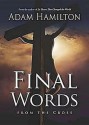 Final Words DVD with Leader's Guide: From the Cross - Adam Hamilton