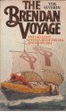 The Brendan Voyage: The Greatest Adventure of the Sea Since Kon-Tiki - Tim Severin