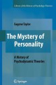 The Mystery of Personality: A History of Psychodynamic Theories - Eugene Taylor