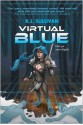 Virtual Blue - R.J. Sullivan, Amanda DeBord, Bonnie Wasson