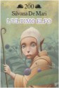 L'ultimo elfo (L'Ultimo Elfo, #1) - Silvana De Mari, Gianni De Conno