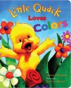 Little Quack Loves Colors - Lauren Thompson, Derek Anderson