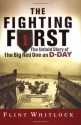 The Fighting First: The Untold Story Of The Big Red One On D-day - Flint Whitlock