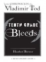 Tenth Grade Bleeds - Heather Brewer