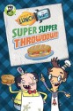 Fizzy's Lunch Lab: Super Supper Throwdown - Candlewick Press, Lunch Lab, LLC.