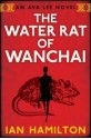 The Water Rat of Wanchai - Ian Hamilton