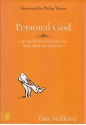 Personal God: Can You Really Know the One Who Made the Universe? - Tim Stafford