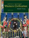 Western Civilization: Volume I: To 1715 - Jackson J. Spielvogel