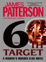 The 6th Target (Women's Murder Club #6) - James Patterson, Maxine Paetro