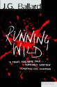 Running Wild - J.G. Ballard