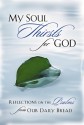 My Soul Thirsts for God: Reflections on the Psalms from Our Daily Bread - RBC Ministries, RBC Ministries, Doris Rikkers