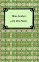 Three Soldiers - John Dos Passos