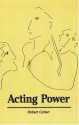 Acting Power - Robert Cohen