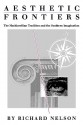 Aesthetic Frontiers: The Machiavellian Tradition and the Southern Imagination - Richard Nelson