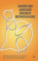 Gender and Language Research Methodologies - Kate Harrington, Jane Sunderland, Lia Litosseliti, Helen Sauntson