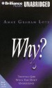 Why?: Trusting God When You Don't Understand - Anne Graham Lotz