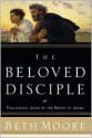 The Beloved Disciple - Beth Moore