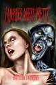 Vampires Aren’t Pretty - T.W. Brown, Gail Mcabee, R.B. Clague, Mary Parker, Michelle John, David Landrum, Jeremiah Coe, Chantal Boudreau, John Lemut, Mark Jones, Greg Austin, David Perlmutter, Gary Mosca