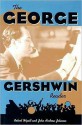 The George Gershwin Reader - Robert Wyatt, John Andrew Johnson