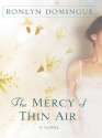 The Mercy of Thin Air - Ronlyn Domingue