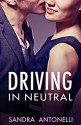 Driving In Neutral - Sandra Antonelli