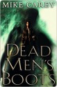 Dead Men's Boots - Mike Carey