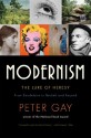 Modernism: The Lure of Heresy - Peter Gay