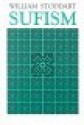 Sufism: The Mystical Doctrines & Methods of Islam (Patterns of World Spirituality) - William Stoddart