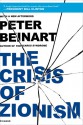 The Crisis of Zionism - Peter Beinart