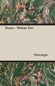 Essays - Volume Two - Michel de Montaigne