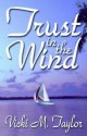 Trust in the Wind - Vicki M. Taylor