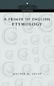 A Primer of English Etymology - Walter W. Skeat