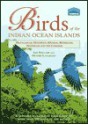 Birds of the Indian Ocean Islands - J.C. Sinclair, Ian Sinclair