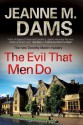 The Evil That Men Do (Dorothy Martin, #11) - Jeanne M. Dams