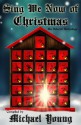 Sing We Now of Christmas: An Advent Anthology - Michael Young, C. Michelle Jefferies, Brian C. Ricks, Janet Olsen