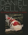 Daniel Kelly: An American Artist in Japan - Daniel Kelly, Hollis Goodall, Banana Yoshimoto