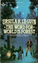 The Word for World is Forest - Ursula K. Le Guin