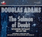 The Salmon of Doubt: Hitchhiking the Galaxy One Last Time - Douglas Adams, Simon Jones, Christopher Cerf