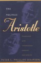 Politics of Aristotle - Aristotle, Peter L. Phillips Simpson