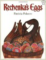 Rechenka's Eggs - Patricia Polacco