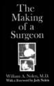 Making of a Surgeon - William A. Nolen