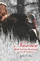 Novice Wild Turkey Hunting in South Carolina - John C. Lee