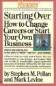 Starting Over: How to Change Your Career or Start Your Own Business - Stephen M. Pollan, Mark Levine