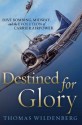 Destined for Glory: Dive Bombing, Midway, and the Evolution of Carrier Airpower - Thomas Wildenberg