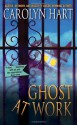 Ghost at Work - Carolyn Hart