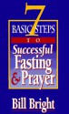 7 Basic Steps to Successful Fasting & Prayer (10 Pack) - Bill Bright