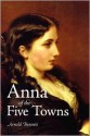 Anna of the Five Towns - Arnold Bennett