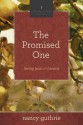 The Promised One (A 10-week Bible Study): Seeing Jesus in Genesis - Nancy Guthrie