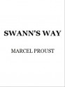 Swann's Way (Remembrance of Things Past, #1) - Marcel Proust, C.K. Scott Moncrieff